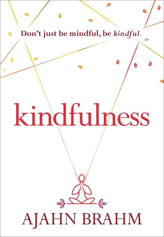 Kindfulness by Ajahn Brahm: Paperback; 184 pages / English