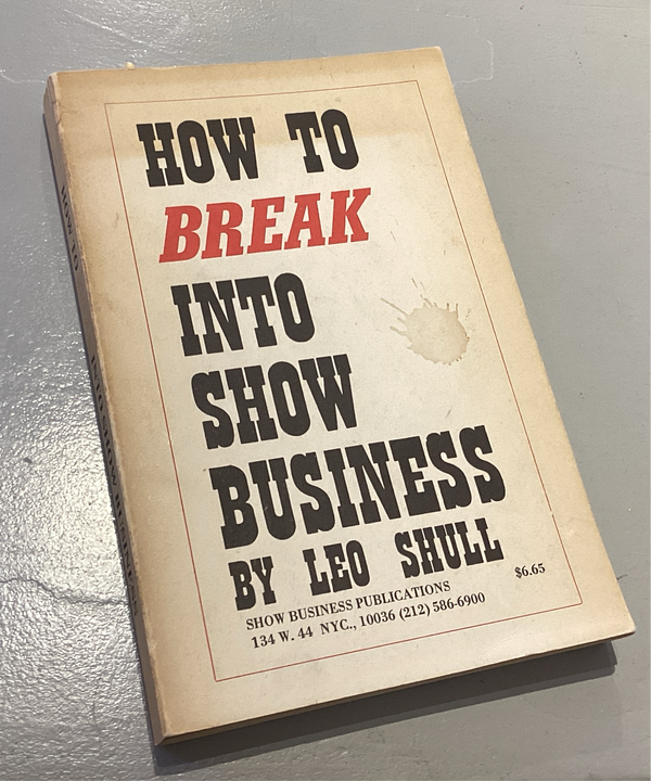 How To BREAK into Show Business - 1975 - Leo Shull