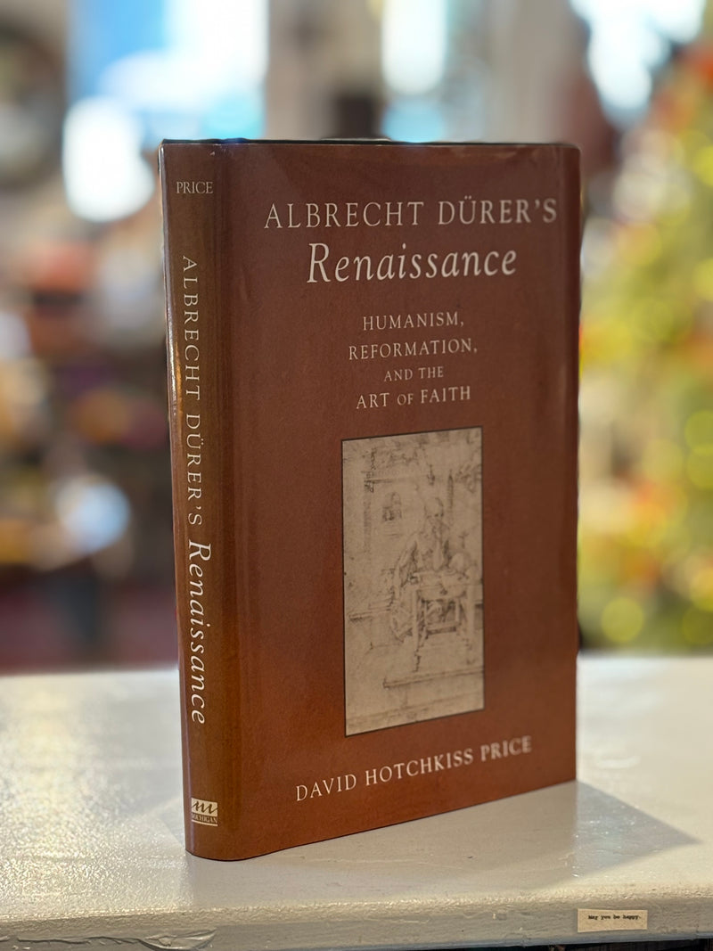 Albrecht Durer's Renaissance - David Hotchkiss Price