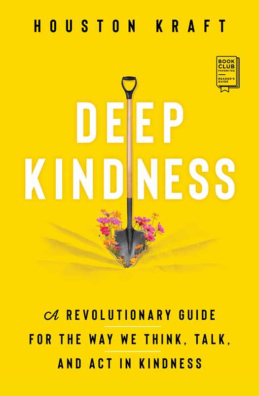 Deep Kindness by Houston Kraft: Paperback; 192 pages / English