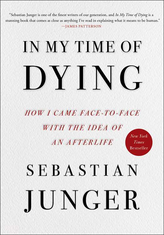 In My Time of Dying by Sebastian Junger: Hardcover; 176 pages / English