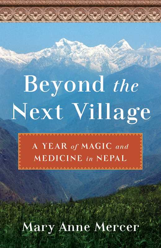 Beyond the Next Village by Mary Anne Mercer