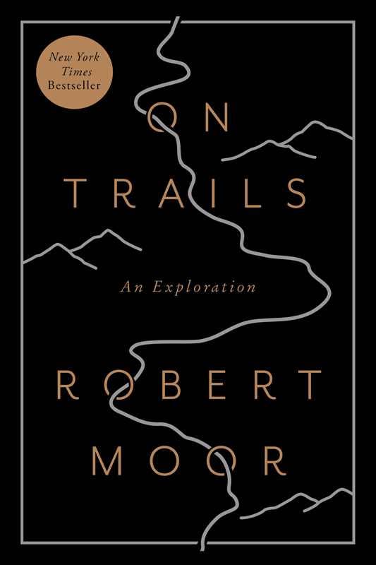 On Trails by Robert Moor