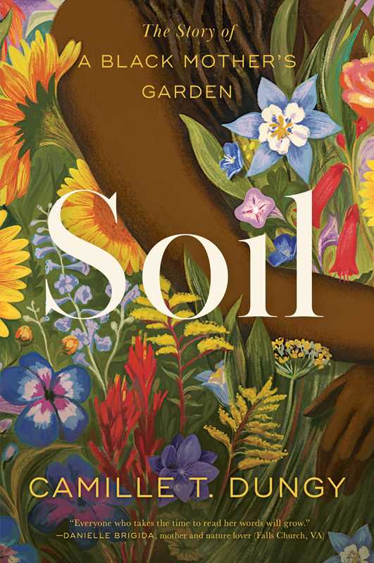 Soil by Camille T Dungy