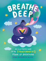 Breathe Deep by Misha Maynerick Blaise