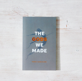 The Gods We Made - poetry book