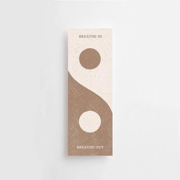 BREATHE IN - BREATHE OUT - BOOKMARK -