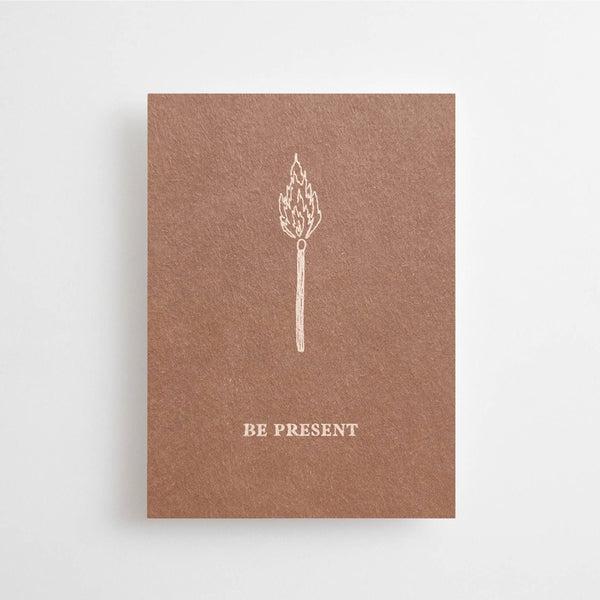 BE PRESENT - MINI CARD -