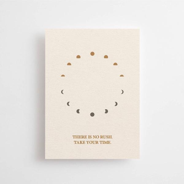 THERE IS NO RUSH. TAKE YOUR TIME. - MINI CARD -