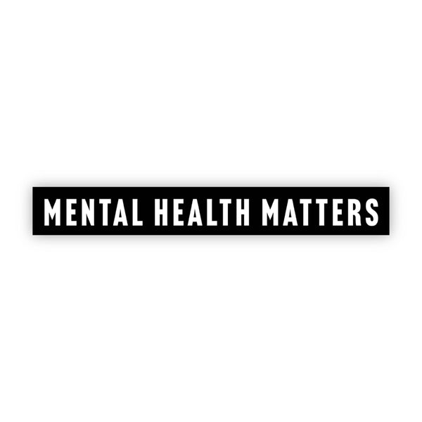 Mental Health Matters Sticker